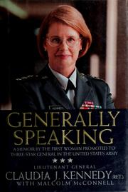 Cover of: Generally speaking by Claudia J. Kennedy