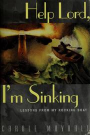 Cover of: Help Lord, I'm sinking: lessons from my rocking boat