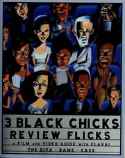 Cover of: 3 Black chicks review flicks: a film & video guide with flava!