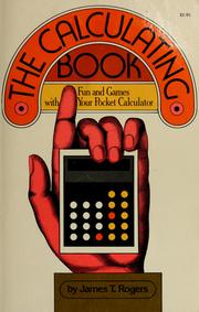 Cover of: The calculating book: fun and games with your pocket calculator