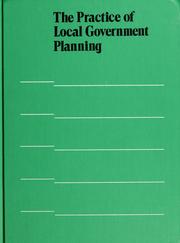 Cover of: The Practice of local government planning by editors, Frank S. So ... [et al.].