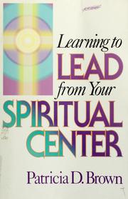 Cover of: Learning to lead from your spiritual center