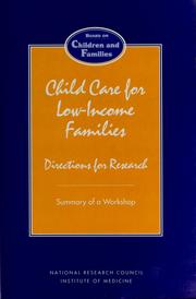 Cover of: Child care for low-income families: directions for research : summary of a workshop