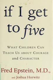 Cover of: If I Get to Five: What Children Can Teach Us About Courage and Character