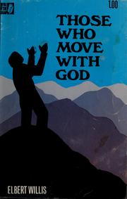 Those who move with God by Elbert Willis