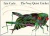 Cover of: The Very Quiet Cricket by Eric Carle