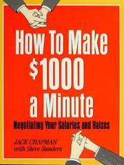 Cover of: How to make $1,000 a minute: negotiating salaries & raises