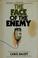 Cover of: The face of the enemy