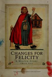 Cover of: Changes for Felicity: a winter story