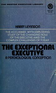Cover of: The exceptional executive: a psychological conception
