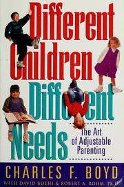 Cover of: Different children, different needs by Charles F. Boyd