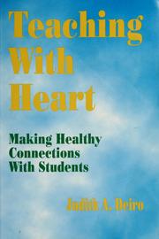 Cover of: Teaching with heart by Judith A. Deiro