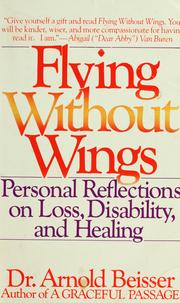 Cover of: Flying without wings by Arnold R. Beisser