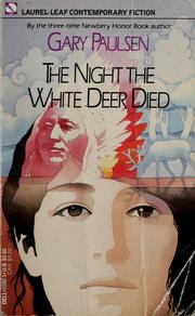 Cover of: The Night the White Deer Died by Gary Paulsen