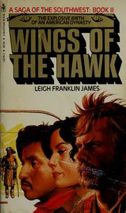 Cover of: Wings of the hawk by Leigh Franklin James