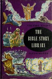 Cover of: The Bible story library: the Holy Scriptures retold in story form for the young and as an explanation and commentary for all, based on traditional texts and illustrated with the most famous Biblical art