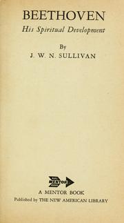 Cover of: Beethoven; his spiritual development. by J. W. N. Sullivan