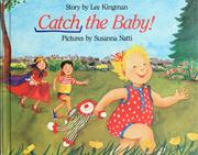 Cover of: Catch the baby by Lee Kingman