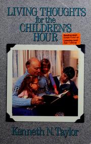 Cover of: Living Thoughts for the Children's Hour by Kenneth N. Taylor