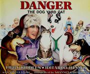 Cover of: Danger, the dog yard cat by Libby Riddles