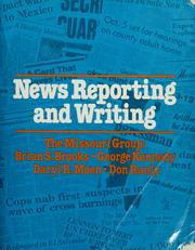Cover of: News reporting and writing by the Missouri Group, Brian S. Brooks ... [et al.].