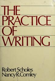 Cover of: The practice of writing by Robert E. Scholes