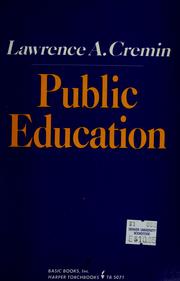Cover of: Public education by Lawrence Arthur Cremin