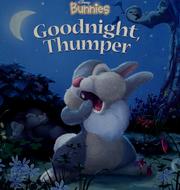 Cover of: Disney bunnies: say goodnight, thumper!