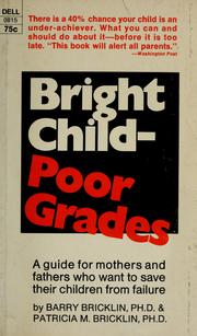 Cover of: Bright child, poor grades by Barry Bricklin