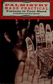 Cover of: Palmistry made practical by Elizabeth Daniels Squire