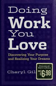 Cover of: Doing work you love by Cheryl Gilman