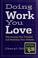 Cover of: Doing work you love