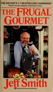 The frugal gourmet by Jeff Smith