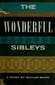 Cover of: The wonderful Sibleys. by William Maier