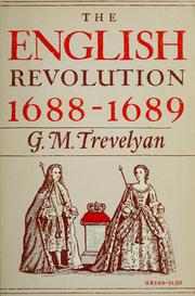 Cover of: The English Revolution, 1688-1689 by George Macaulay Trevelyan
