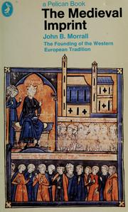 Cover of: The medieval imprint: the founding of the Western European tradition