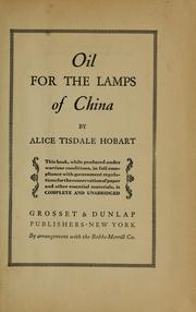 Cover of: Oil for the lamps of China by Alice Tisdale Hobart