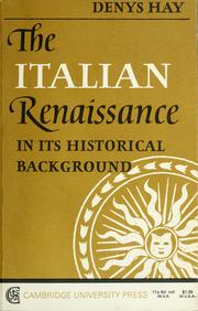 Cover of: The Italian Renaissance in its historical background. by Hay, Denys.