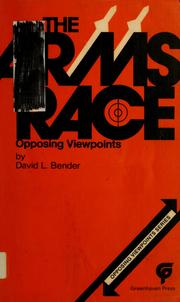 Cover of: The arms race by David L. Bender