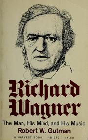 Cover of: Richard Wagner by Robert W. Gutman