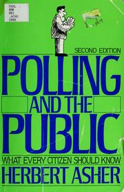 Cover of: Polling and the public by Herbert B. Asher