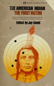 Cover of: The American Indian; the first victim. by David, Jay