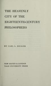 Cover of: The heavenly city of the eighteenth century philosophers by Carl Lotus Becker