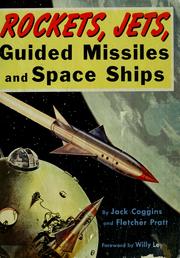 Cover of: Rockets, jets, guided missiles and space ships
