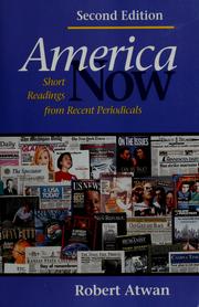 Cover of: America now by edited by Robert Atwan ; exercises prepared with the assistance of Nancy Canavera, Liz deBeer, Jennifer Ivers.