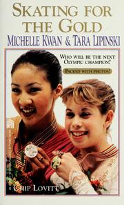 Cover of: Skating for the gold: Michelle Kwan & Tara Lipinski