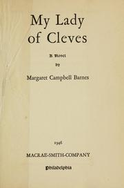 Cover of: My lady of Cleves by Margaret Campbell Barnes