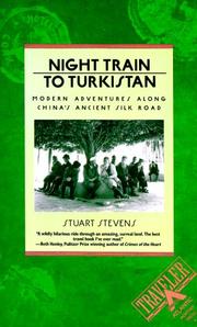 Cover of: Night Train to Turkistan: Modern Adventures Along China's Ancient Silk Road (Traveler)