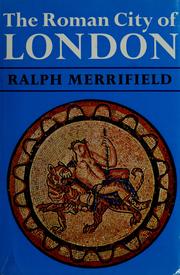 Cover of: The Roman city of London.