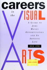 Cover of: Careers in the visual arts by Dee Ito